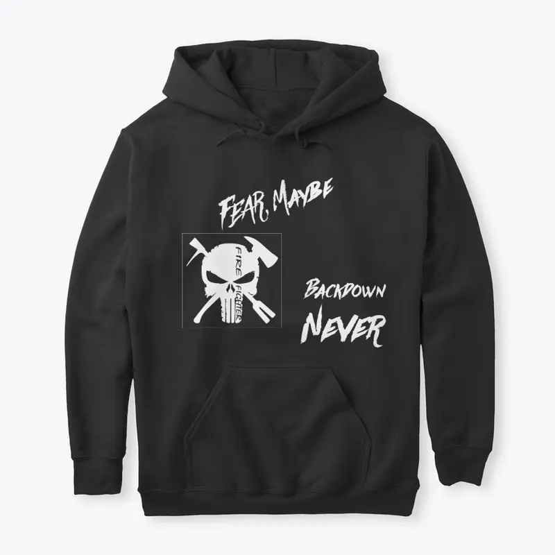 Never Back Down Firefighter Apparel